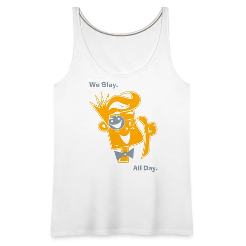 We Slay All Day Shiny Shirt Metallic Silver & Gold - Women's Premium Tank Top