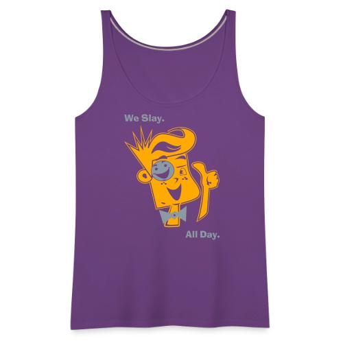 We Slay All Day Shiny Shirt Metallic Silver & Gold - Women's Premium Tank Top