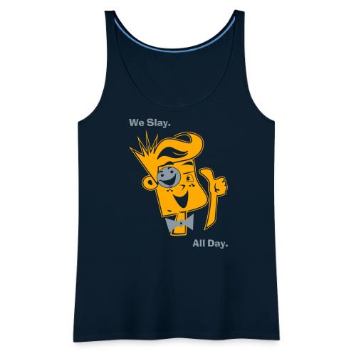 We Slay All Day Shiny Shirt Metallic Silver & Gold - Women's Premium Tank Top