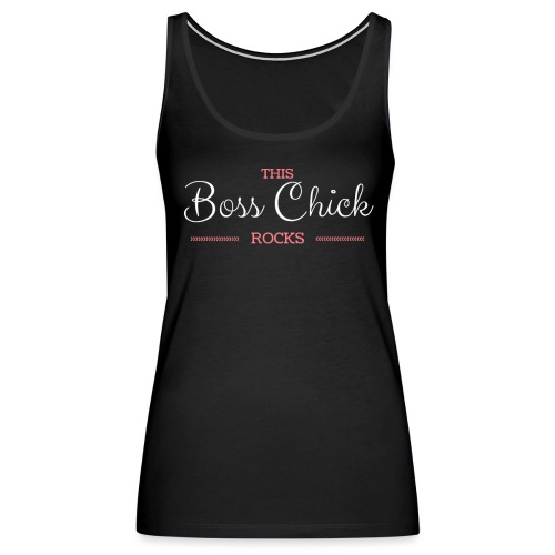 This Boss Chick Rocks - Women's Premium Tank Top