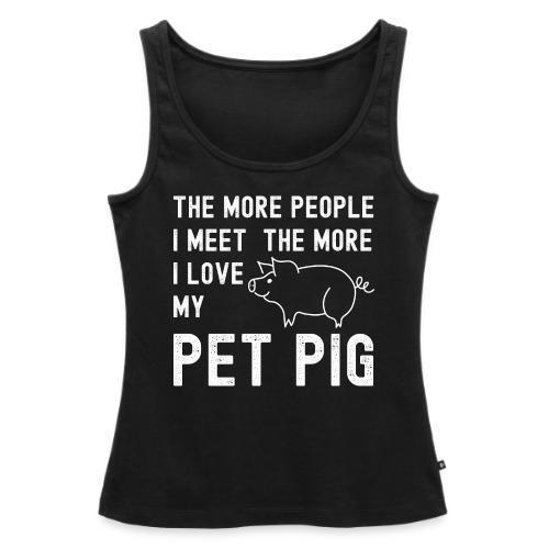 The More People I Meet The More I Love My Pet Pig - Women's Premium Tank Top