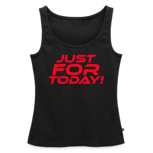 Just For Today - Women's Premium Tank Top