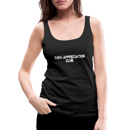 Tofu Appreciation Club - Women's Premium Tank Top