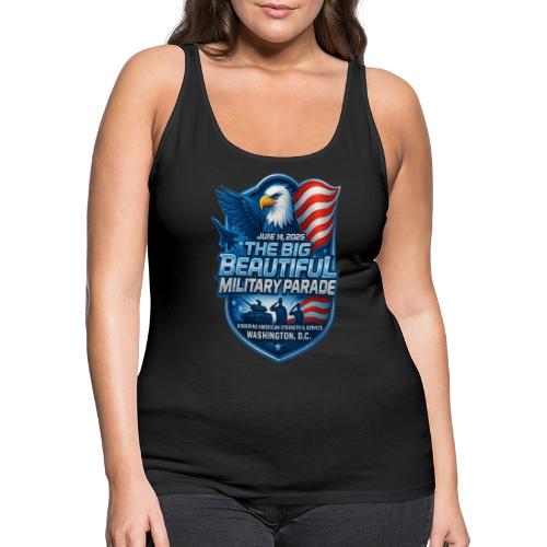 June 14th 2025 The Big Beautiful Military Parade - Women's Premium Tank Top