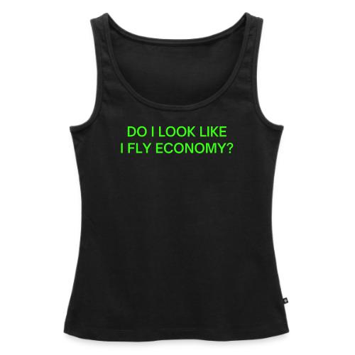 Do I Look Like I Fly Economy? (in neon green font) - Women's Premium Tank Top
