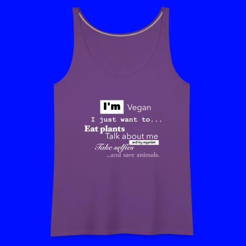 I'm a Vegan - Women's Premium Tank Top
