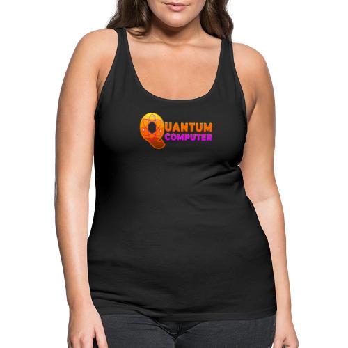 Quantum computer: Quantum Logic Unleashed - Women's Premium Tank Top