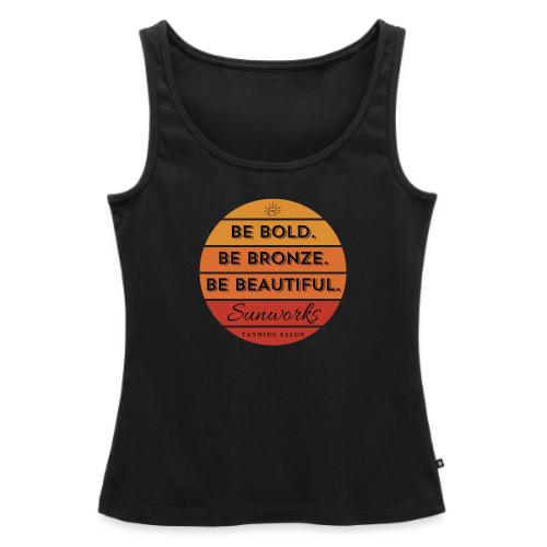 Be Bold. Be Bronze. Be Beautiful. - Women's Premium Tank Top