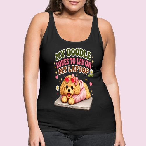 My Laptop Belongs to My Doodle - Women's Premium Tank Top