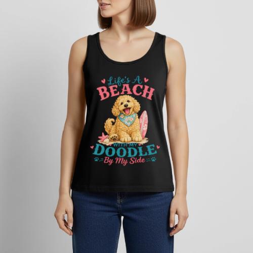 Life's A Beach With My Doodle By My Side - Women's Premium Tank Top
