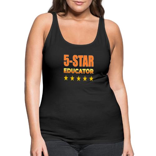 Five-Star Educator - Women's Premium Tank Top