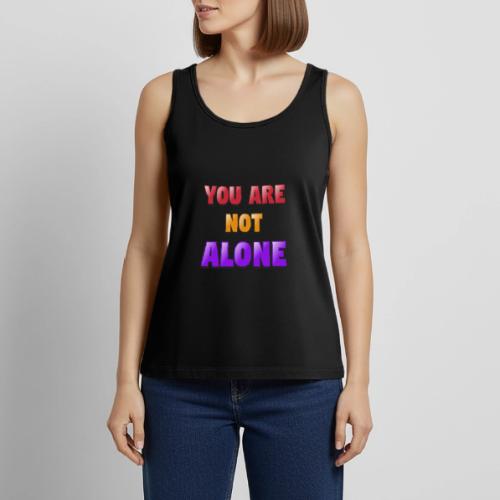 You Are Not Alone – Inspirational Word Art - Women's Premium Tank Top