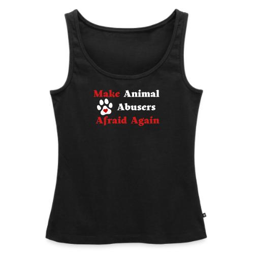 Make Animal Abusers Afraid Again - Women's Premium Tank Top
