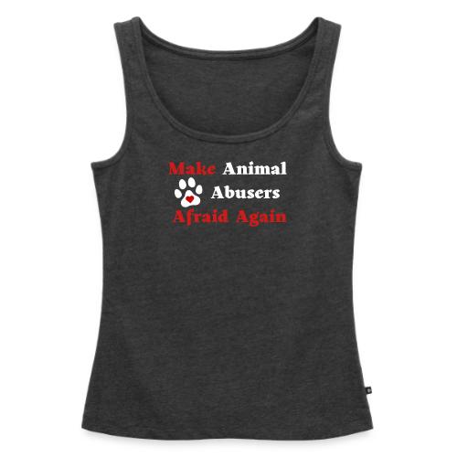 Make Animal Abusers Afraid Again - Women's Premium Tank Top