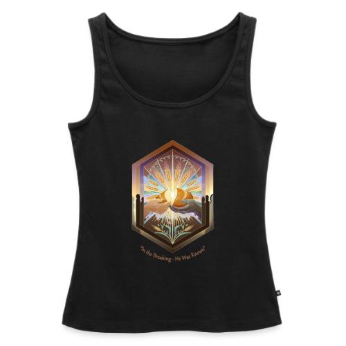Easter In the Breaking He Was Known T Shirt, Gift - Women's Premium Tank Top
