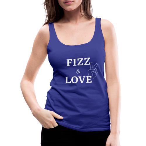 FIZZ AND LOVE - Women's Premium Tank Top