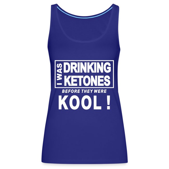 I was drinking ketones before they were kool