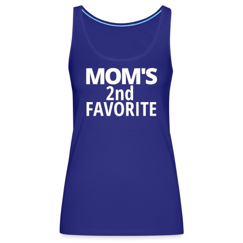 MOM's 2nd Favorite - Women's Premium Tank Top