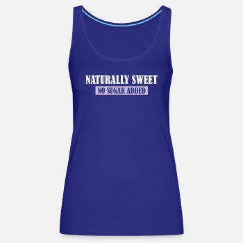 Naturally Sweet - No Sugar Added - Tank Top for women