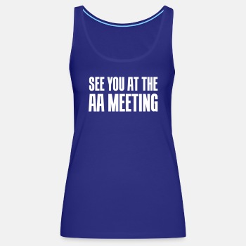 See you at the aa meeting - Tank Top for women