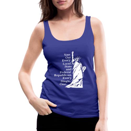 Vote Out Republicans Statue of Liberty - Women's Premium Tank Top