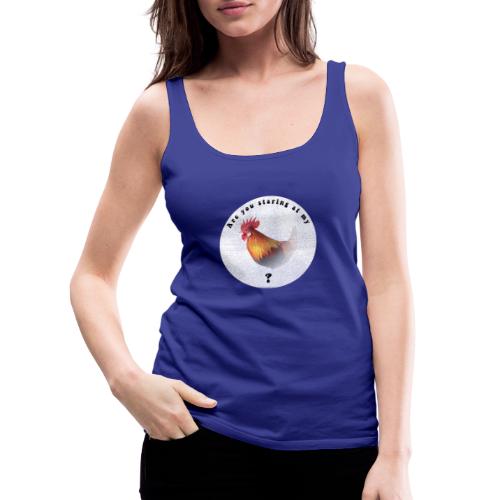 Are you staring at my cock - Women's Premium Tank Top