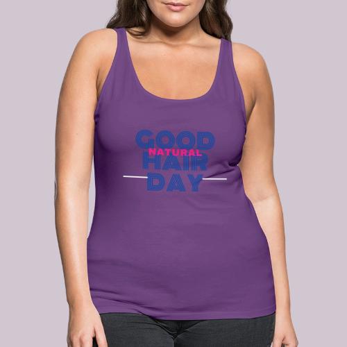Good Natural Hair Day - Women's Premium Tank Top