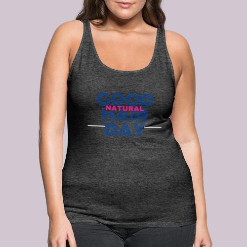 Good Natural Hair Day - Women's Premium Tank Top