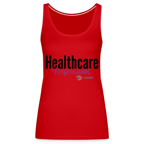 Healthcare Professional Coding Clarified - Women's Premium Tank Top