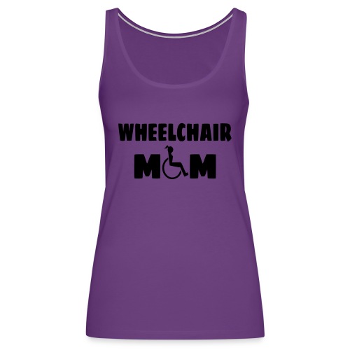 Wheelchair mom, wheelchair humor, roller fun # - Women's Premium Tank Top
