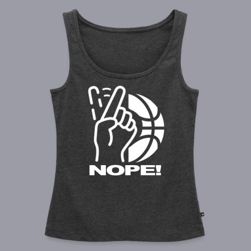 NOPE! - Women's Premium Tank Top
