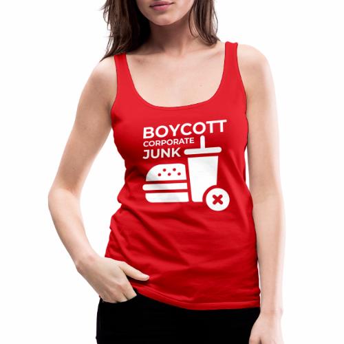 Boycott corporate junk - Women's Premium Tank Top