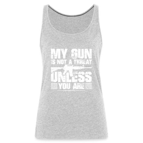 My Gun is Not a Threat - Women's Premium Tank Top
