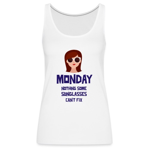 Monday Sunglasses Fix - Women's Premium Tank Top
