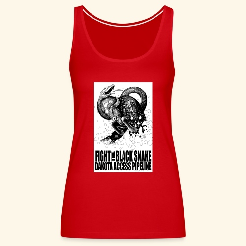 Fight the Black Snake NODAPL - Women's Premium Tank Top
