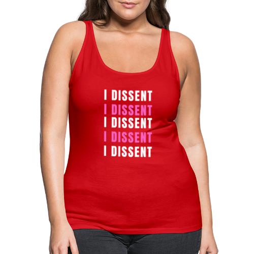 I Dissent (White) - Women's Premium Tank Top