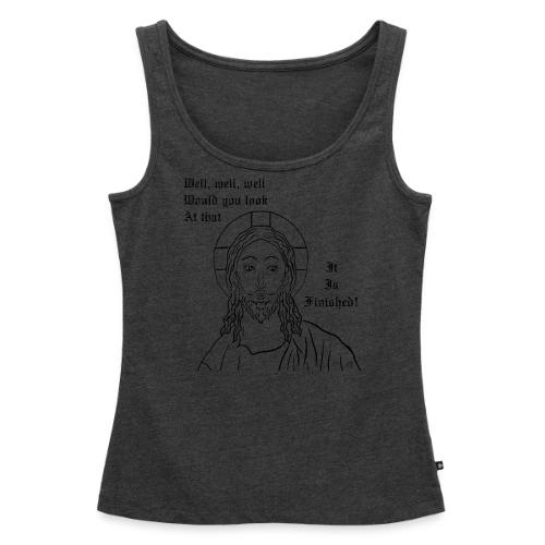 It is finished - Women's Premium Tank Top