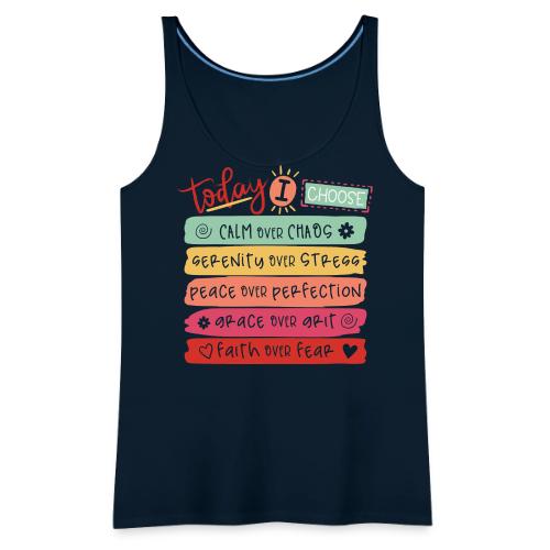 Harmony Collection - Today I Choose - Women's Premium Tank Top