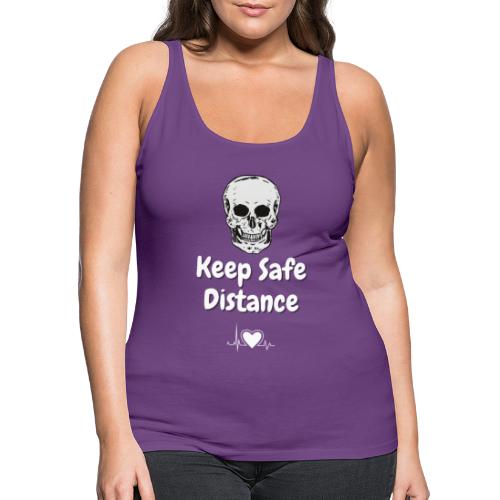 Keep Safe Distance - Women's Premium Tank Top