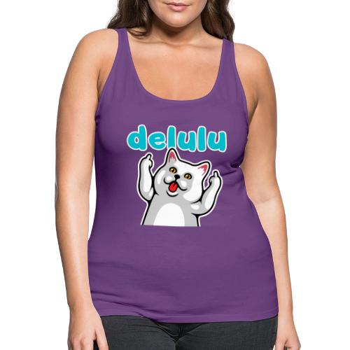 DELULU - Women's Premium Tank Top