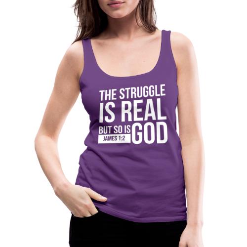 The Struggle Is Real White -James - Women's Premium Tank Top