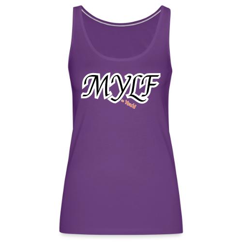 MYLF - Women's Premium Tank Top