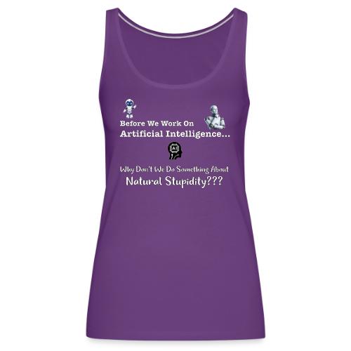 Artificial Stupidity - Women's Premium Tank Top