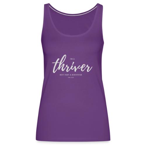 I'm a Thriver - Women's Premium Tank Top