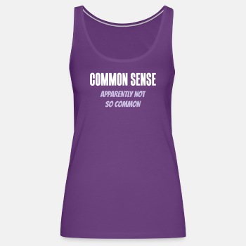 Common sense - Apparently not so common - Tank Top for women