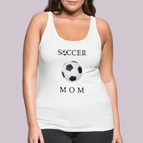 SOCCER MOM - Women's Premium Tank Top