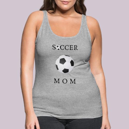 SOCCER MOM - Women's Premium Tank Top
