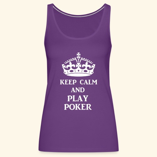 keep calm play poker wht - Women's Premium Tank Top