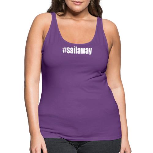 #SAILAWAY 001 - Women's Premium Tank Top