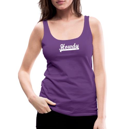 HOWDY 0001 - Women's Premium Tank Top